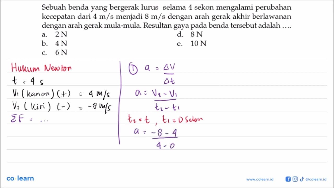 Sebuah benda yang bergerak lurus selama 4 sekon mengalami