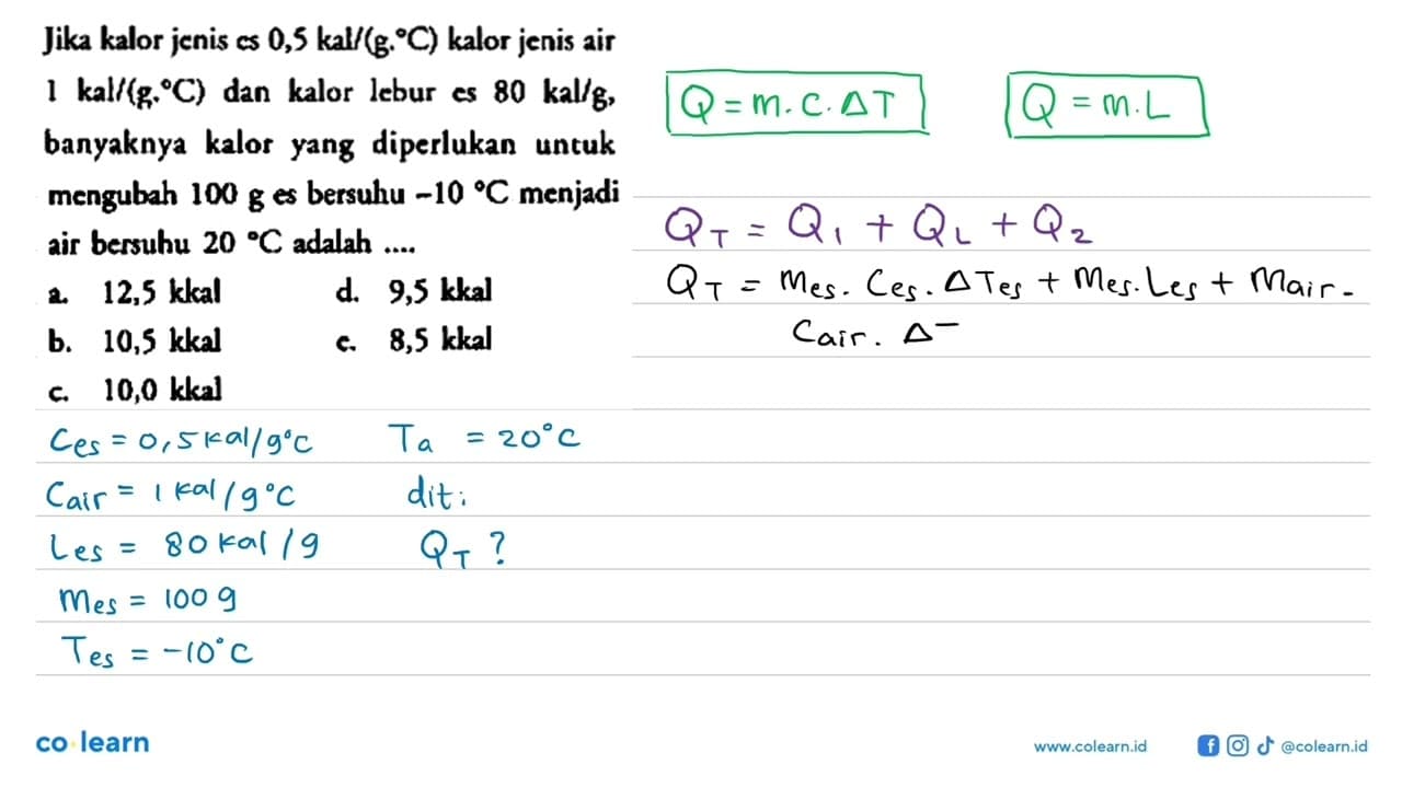 Jika kalor jenis es 0,5 kal/(g. C) kalor jenis air 1