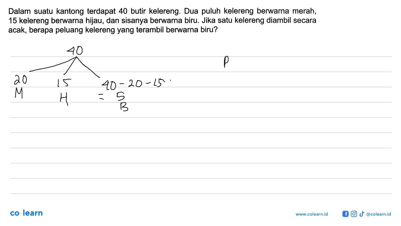 Dalam suatu kantong terdapat 40 butir kelereng. Dua puluh