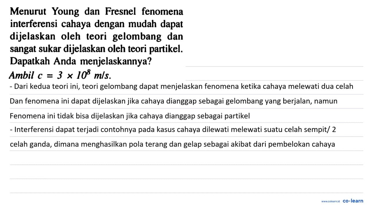 Menurut Young dan Fresnel fenomena interferensi cahaya