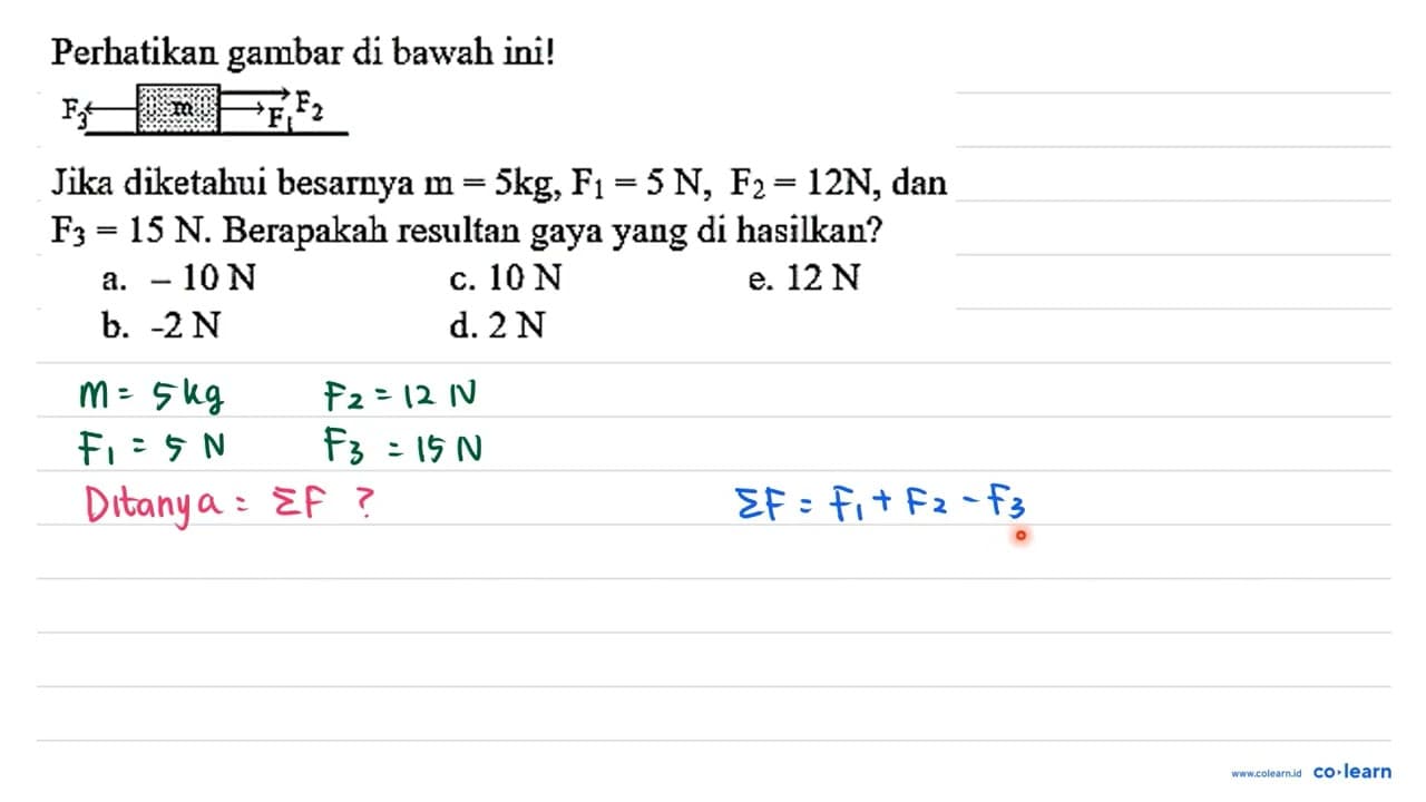 Perhatikan gambar di bawah ini! F3 m F2 F1 Jika diketahui