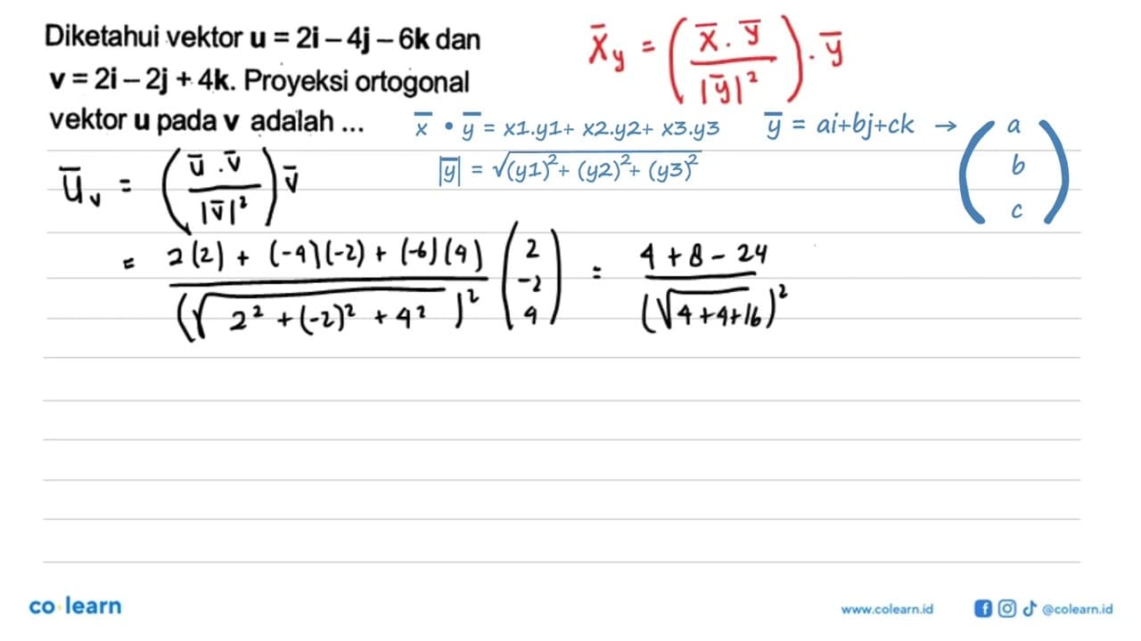 Diketahui vektor u=2i-4j-6k dan v=2i-2j+4k. Proyeksi