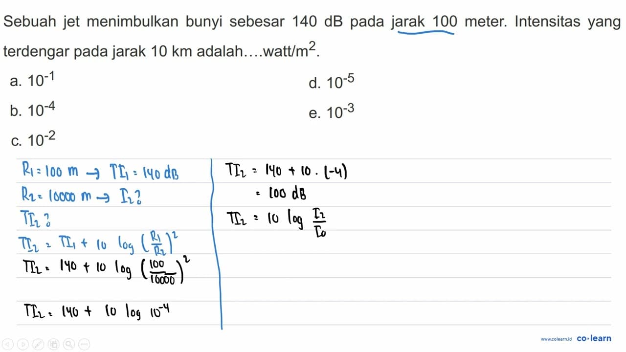 Sebuah jet menimbulkan bunyi sebesar 140 dB pada jarak 100