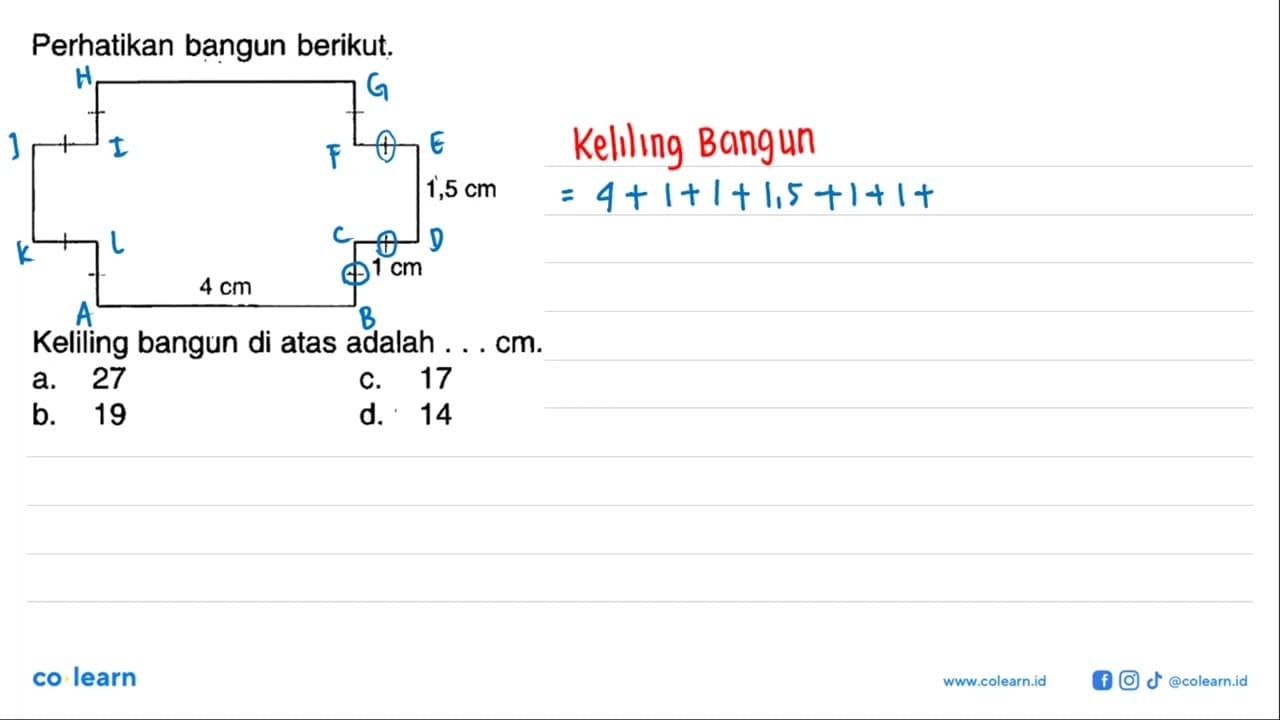 Perhatikan bangun berikut. 1,5 cm 4 cm 1 cm Keliling bangun