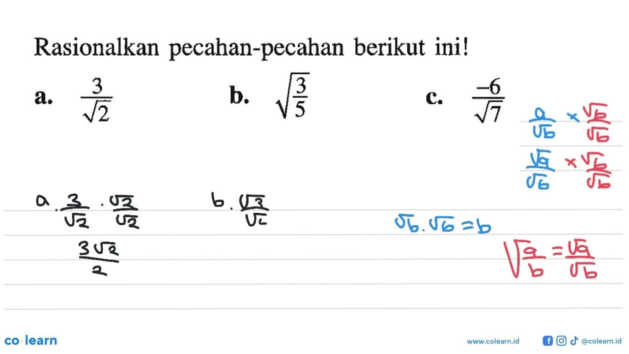 Rasionalkan pecahan-pecahan berikut ini! a. 3/akar(2) b.