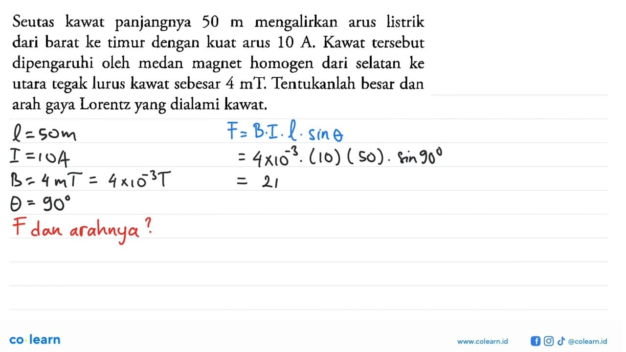 Seutas kawat panjangnya 50 m mengalirkan arus listrik dari