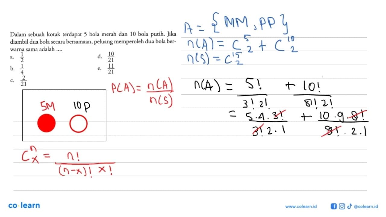 Dalam sebuah kotak terdapat 5 bola merah dan 10 bola putih.