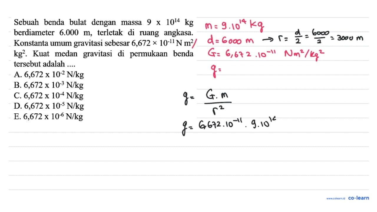 Sebuah benda bulat dengan massa 9 x 10^(14) kg berdiameter