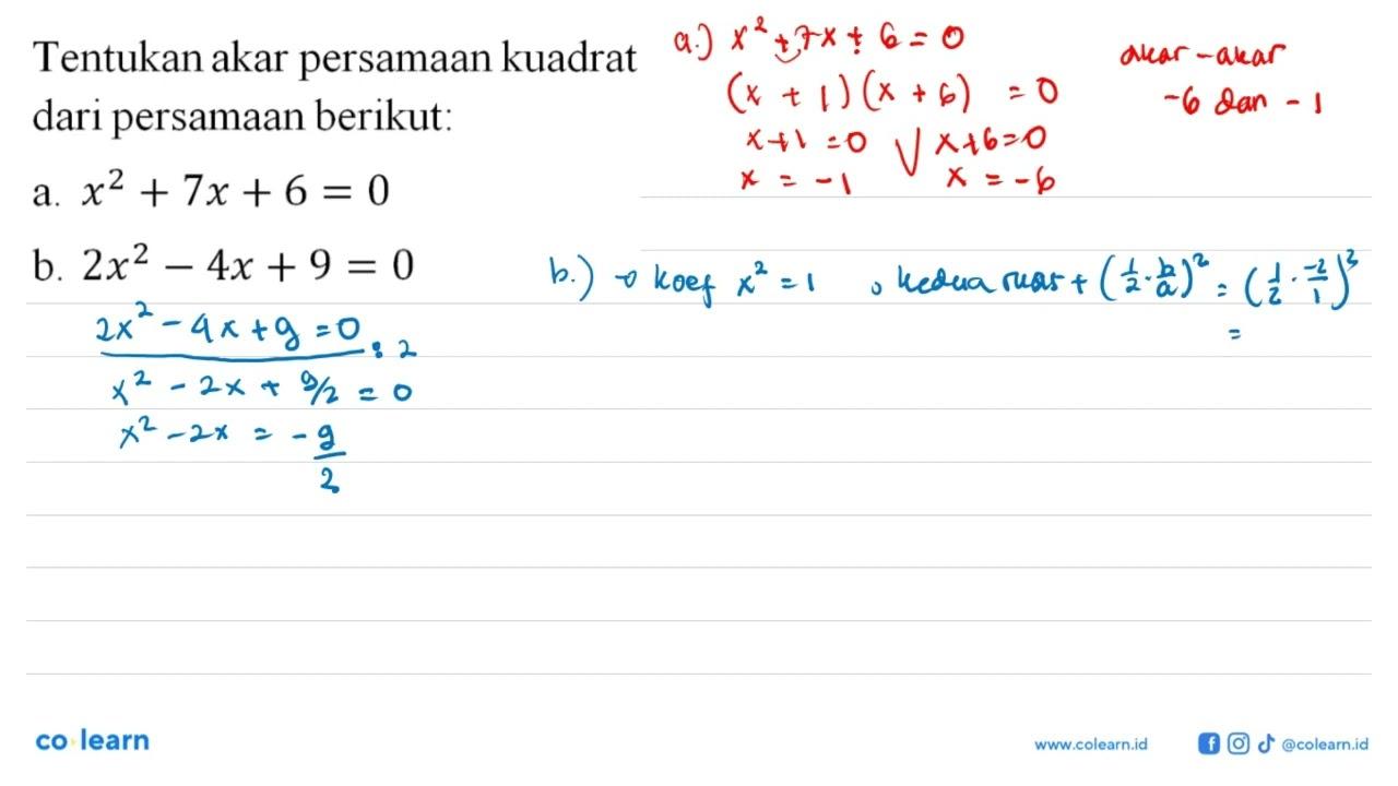 Tentukan akar persamaan kuadrat dari persamaan berikut. a.