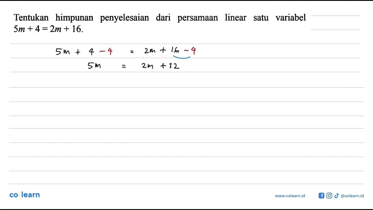 Tentukan himpunan penyelesaian dari persamaan linear satu