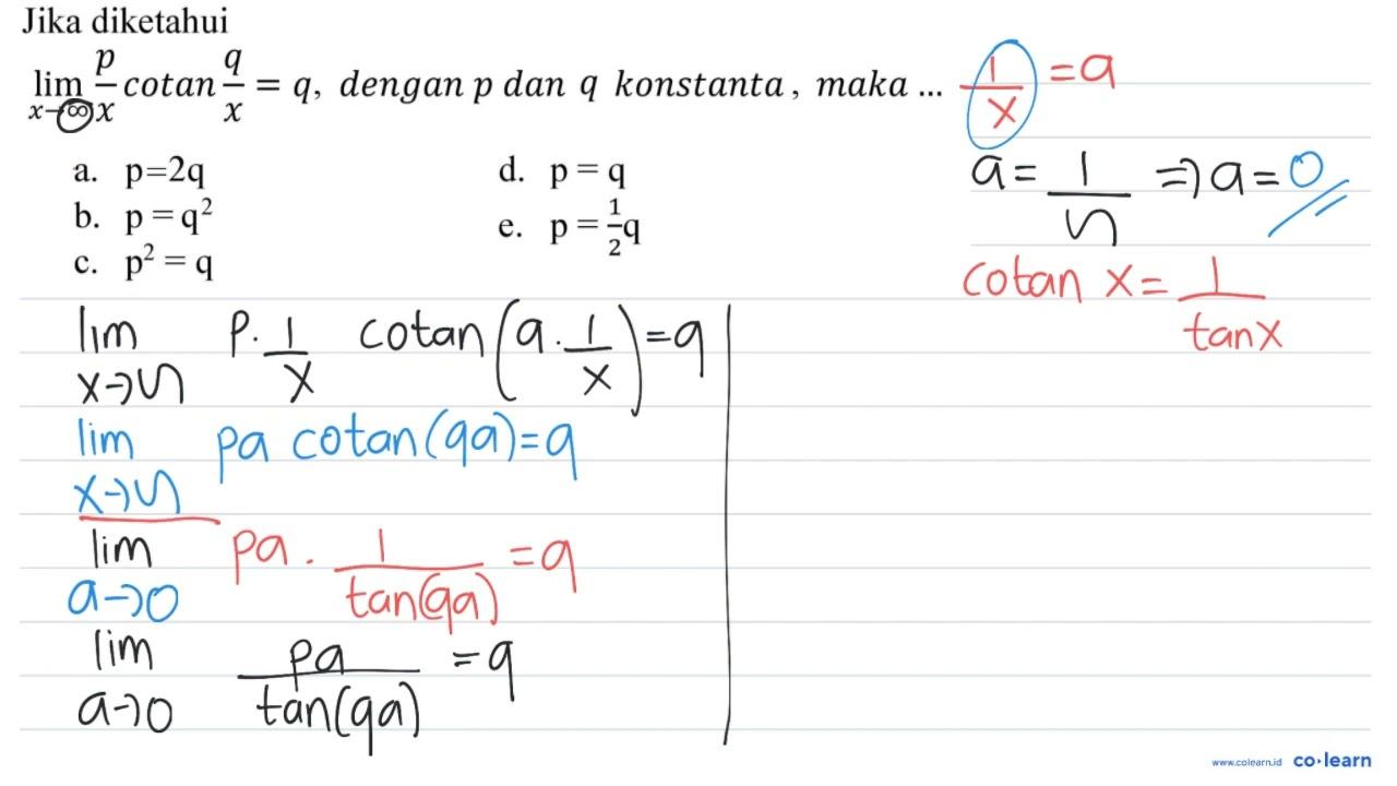 Jika diketahui lim _(x -> tak hingga) (p)/(x) cotan