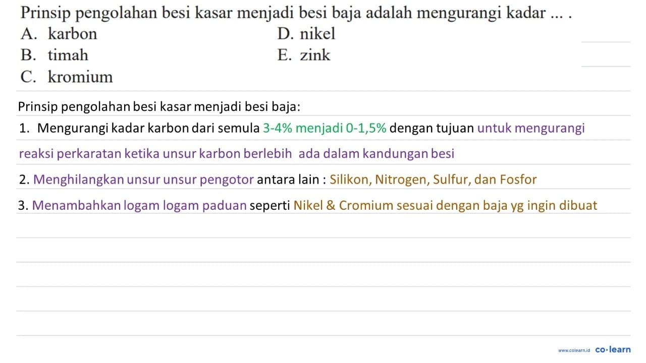 Prinsip pengolahan besi kasar menjadi besi baja adalah