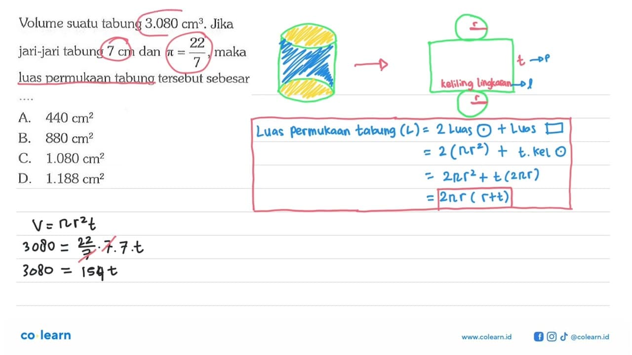 Volume suatu tabung 3.080 cm^3. Jika jari-jari tabung 7 cm