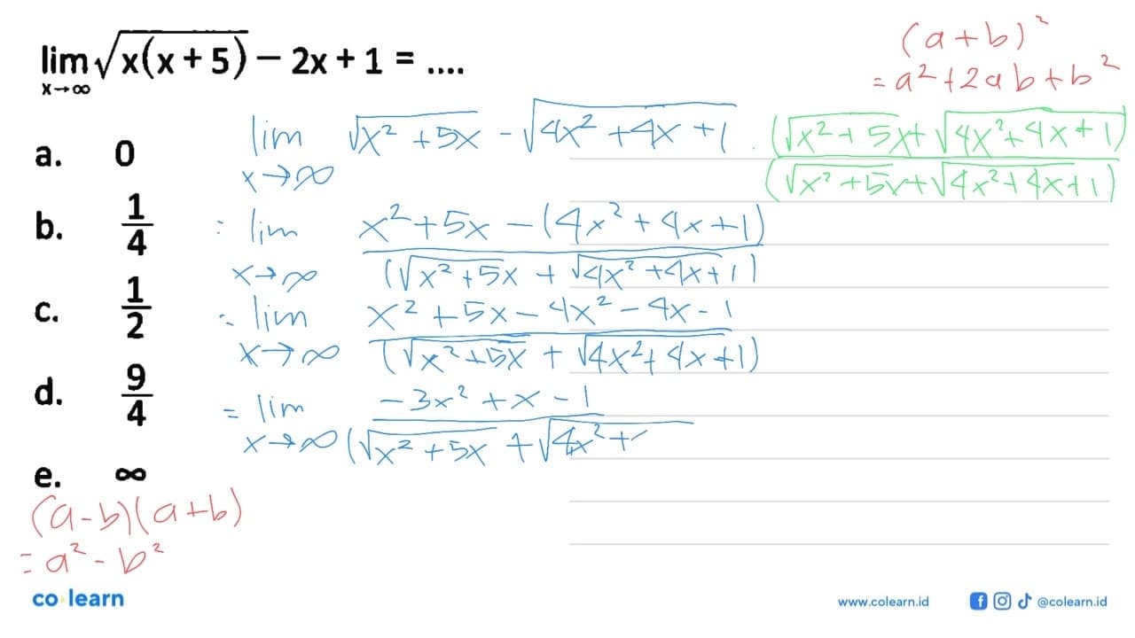 limit x mendekati tak hingga akar(x(x+5))-2x+1=...