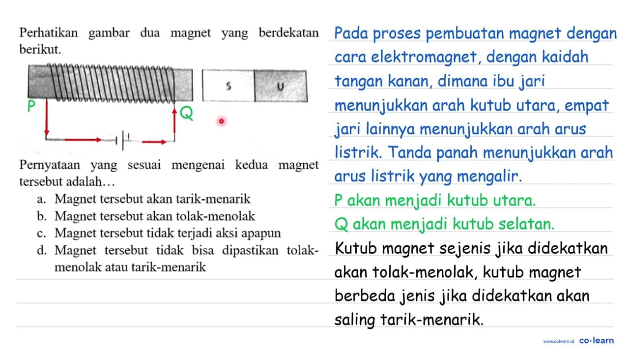 Perhatikan gambar dua magnet yang berdekatan berikut. S U