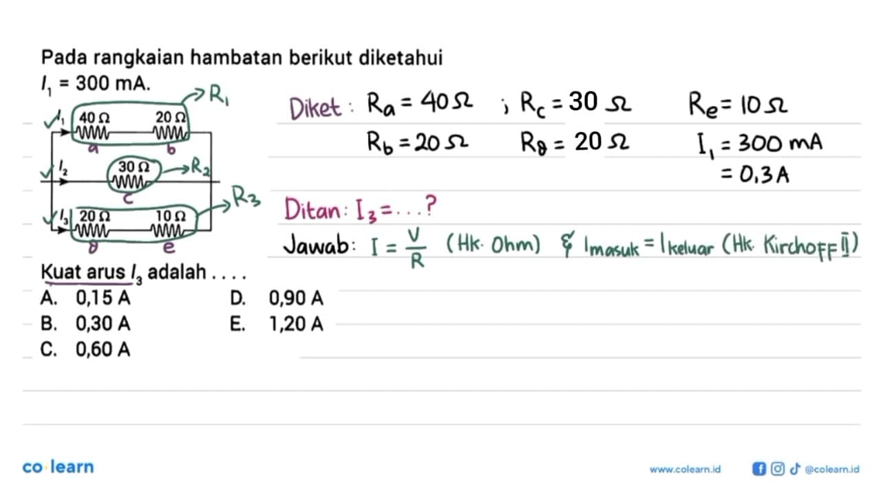 Pada rangkaian hambatan berikut diketahui I1=300 mA I1 40