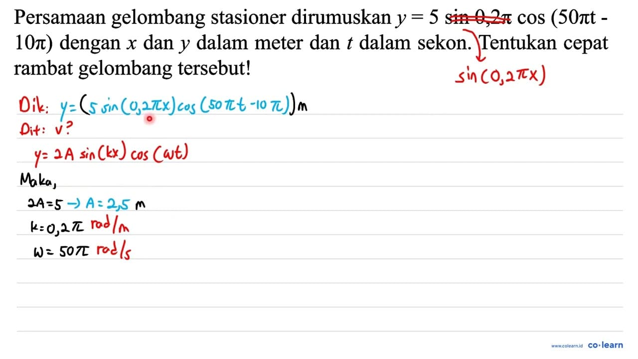 Persamaan gelombang stasioner dirumuskan y=5 sin 0,2 pi cos