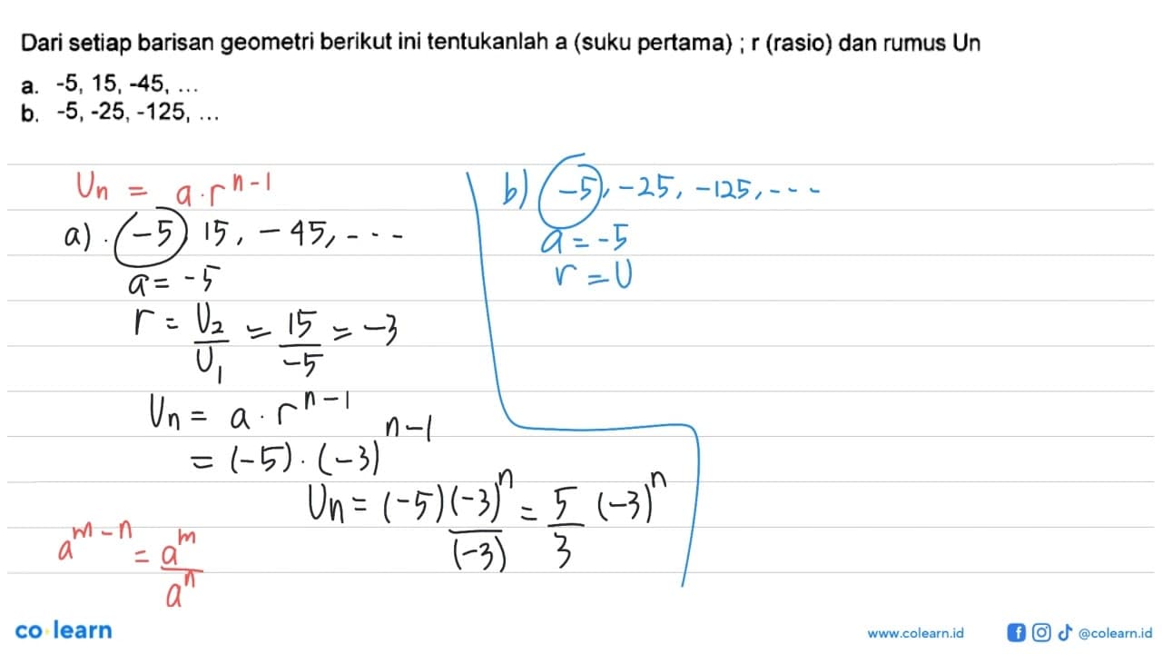 Dari setiap barisan geometri berikut ini tentukanlah a