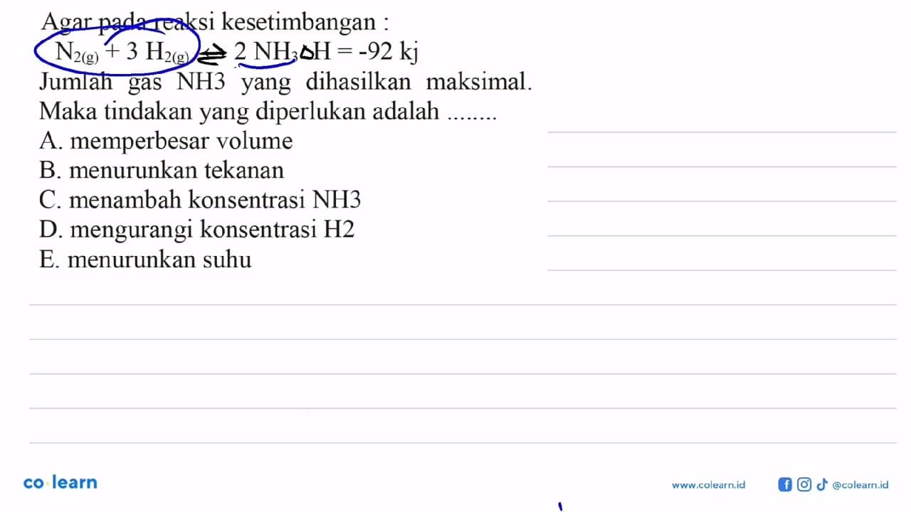 Agar pada reaksi kesetimbangan: N2(g) + 3H2(g) <=> 2NH3