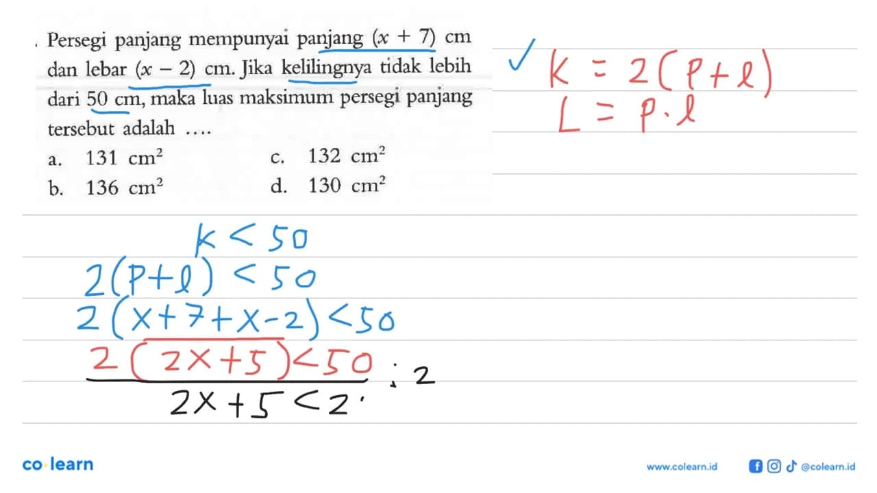 Persegi panjang mempunyai panjang (x+7) cm dan lebar (x-2)