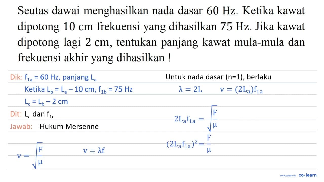 Seutas dawai menghasilkan nada dasar 60 Hz. Ketika kawat