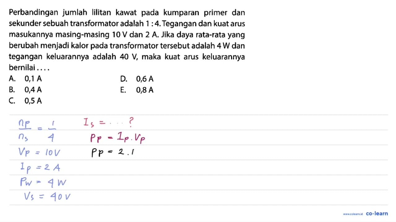 Perbandingan jumlah lilitan kawat pada kumparan primer dan