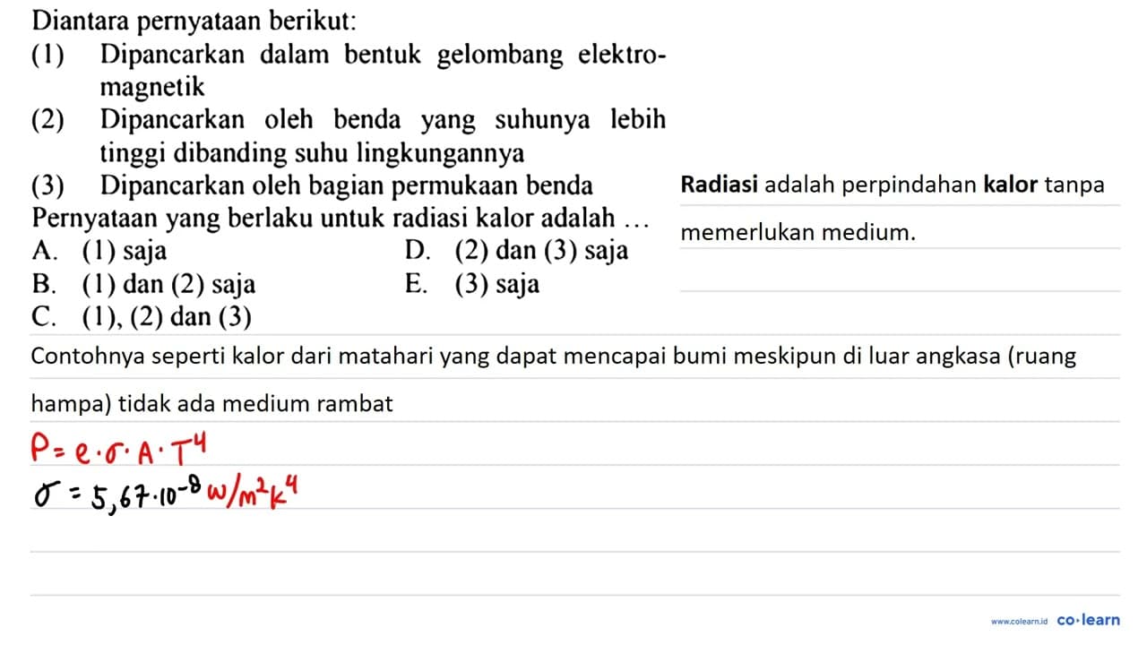 Diantara pernyataan berikut: (1) Dipancarkan dalam bentuk