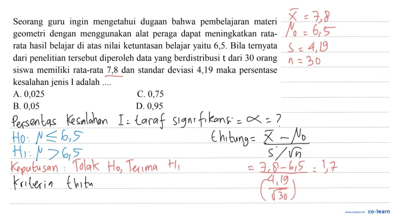 Seorang guru ingin mengetahui dugaan bahwa pembelajaran