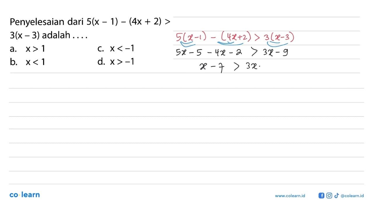 Penyelesaian dari 5(x-1)-4(x+2)>3(x-3) adalah....