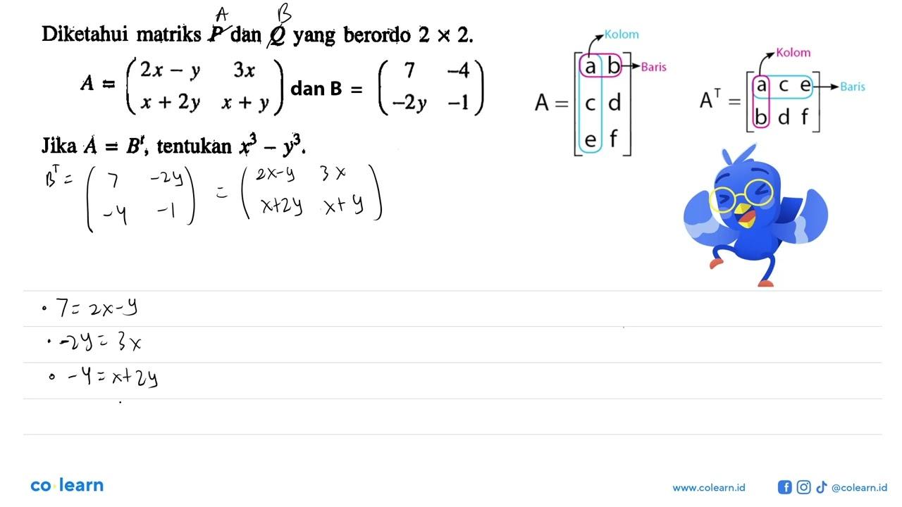 Diketahui matriks P dan Q yang berordo 2x2. A=(2x-y 3x x+2y