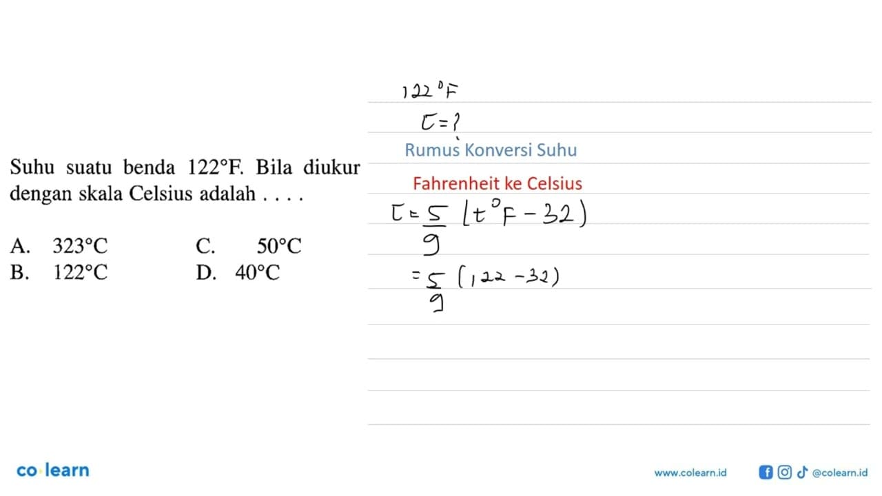 Suhu suatu benda 122F Bila diukur dengan skala Celsius