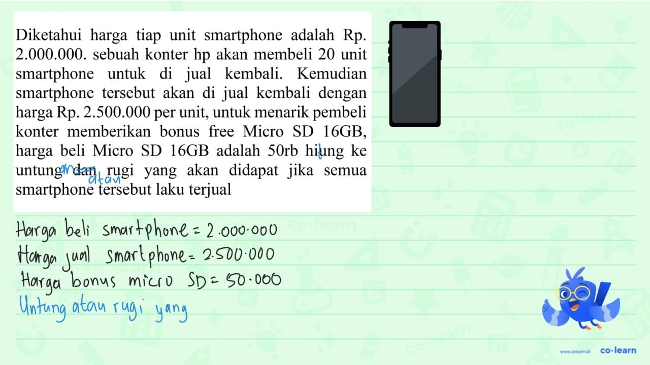 Diketahui harga tiap unit smartphone adalah Rp. 2.000.000.