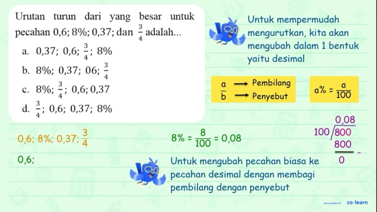 Urutan turun dari yang besar untuk pecahan 0,6; 8%; 0,37;