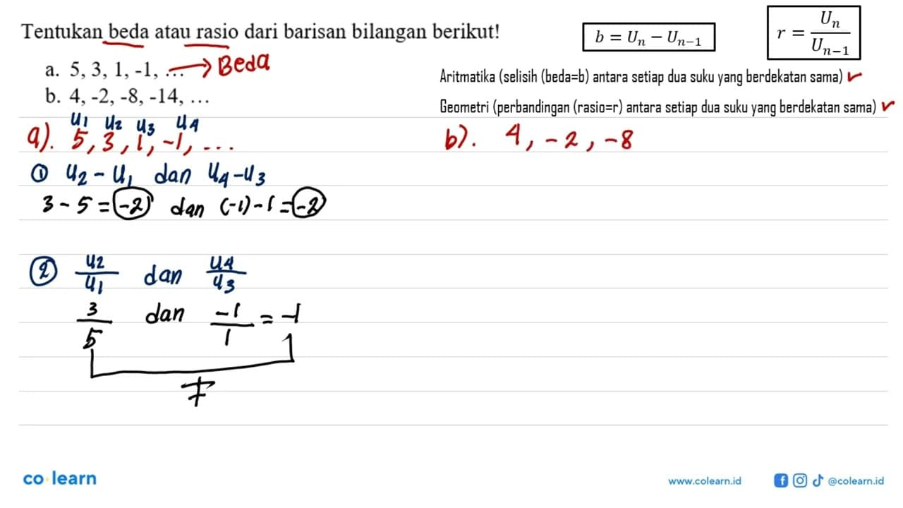 Tentukan beda atau rasio dari barisan bilangan berikut! a.