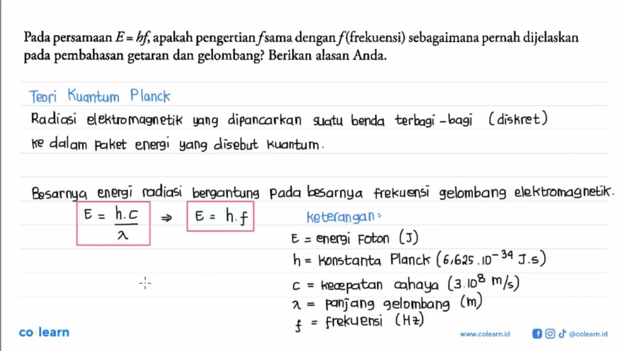 Pada persamaan E=h f , apakah pengertian f sama dengan f