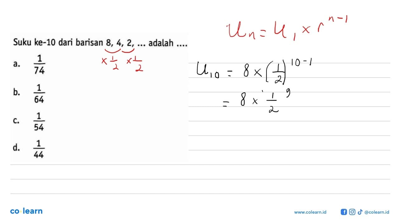 Suku ke-10 dari barisan 8, 4, 2, ... adalah ....