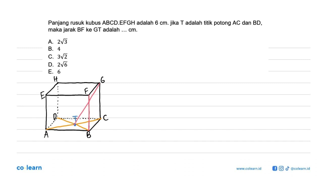 Panjang rusuk kubus ABCD.EFGH adalah 6 cm. jika T adalah