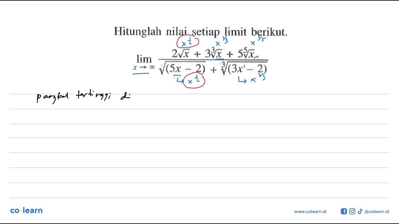 Hitunglah nilai setiap limit berikut. lim x mendekati tak