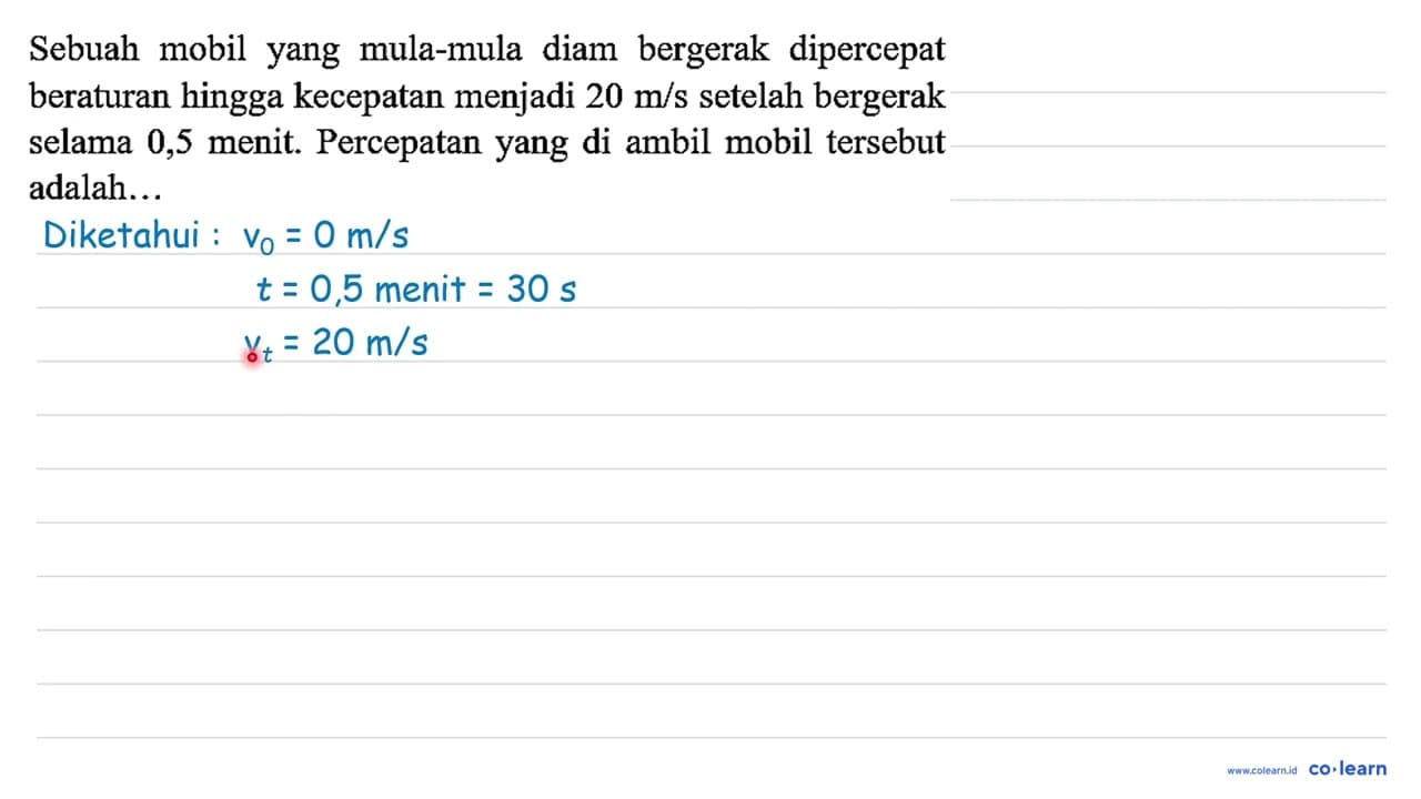 Sebuah mobil yang mula-mula diam bergerak dipercepat