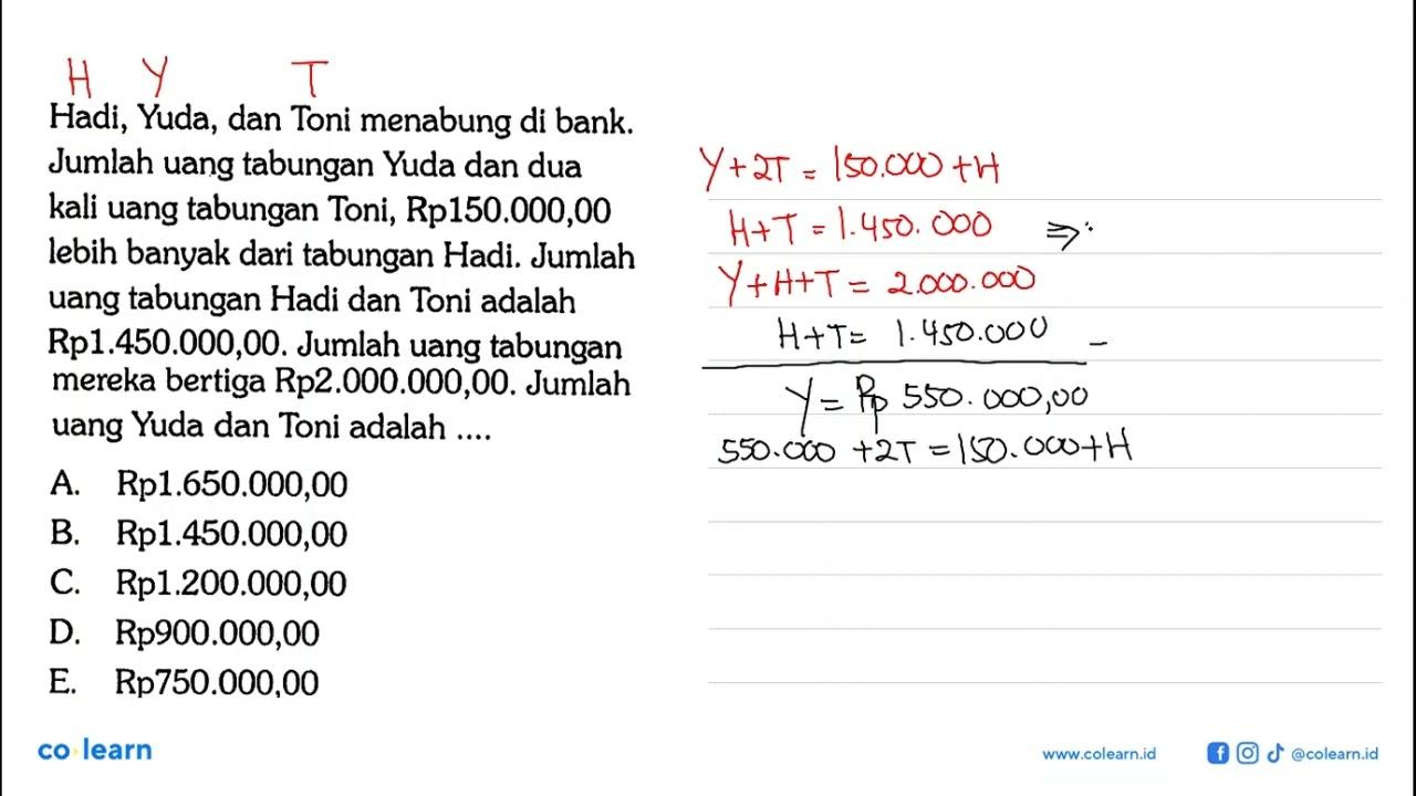 Hadi, Yuda, dan Toni menabung di bank. Jumlah uang tabungan