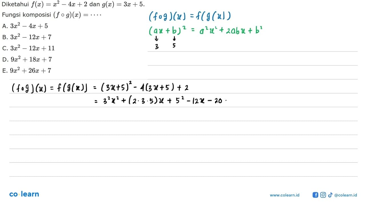Diketahui f(x)=x^2-4x+2 dan g(x)=3x+5. Fungsi komposisi (f