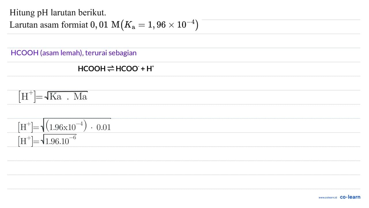 Hitung pH larutan berikut. Larutan asam formiat 0,01