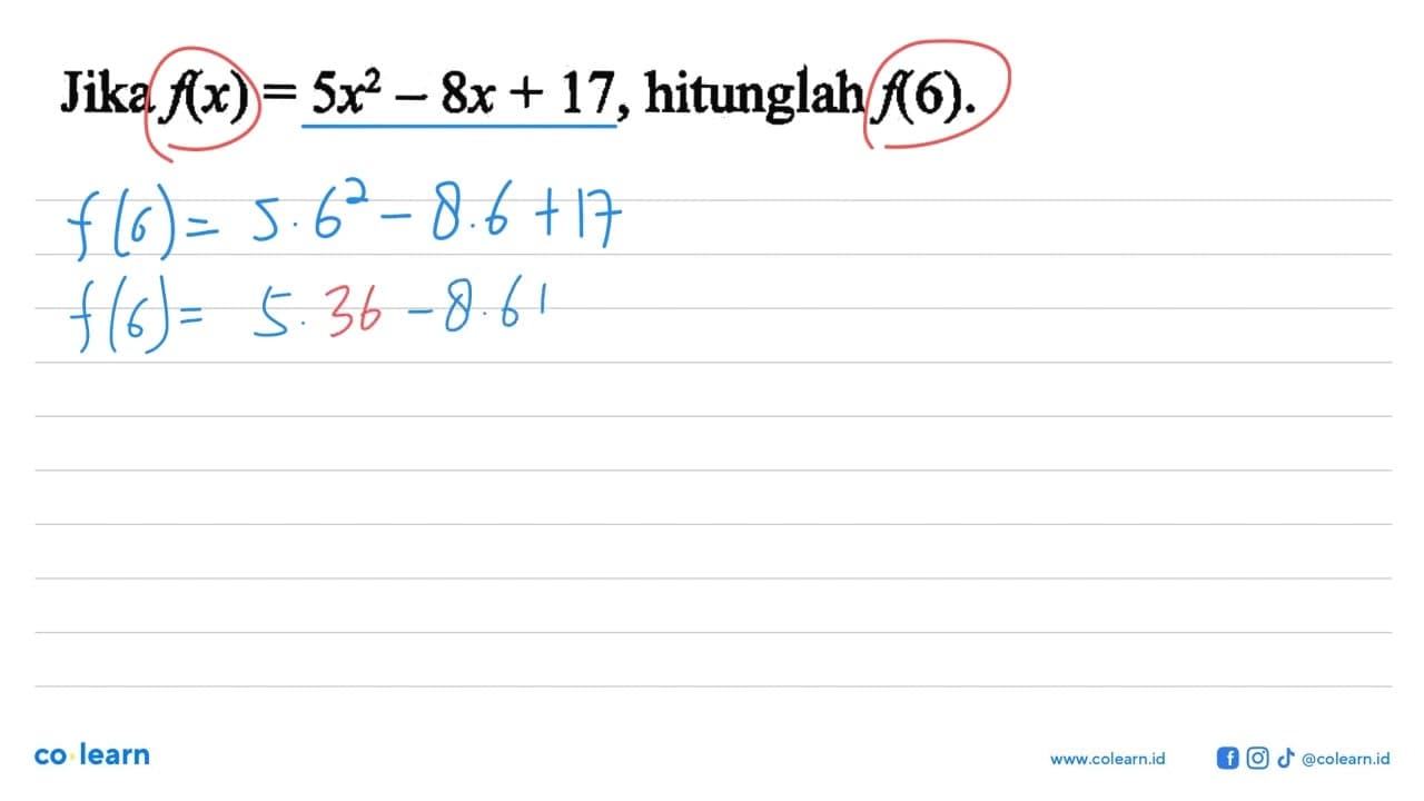 Jika f(x)=5x^2-8x+17, hitunglah f(6)