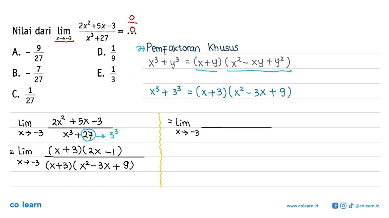 Nilai dari limit x ->-3 2x^2+5x-3/x^3+27= ....