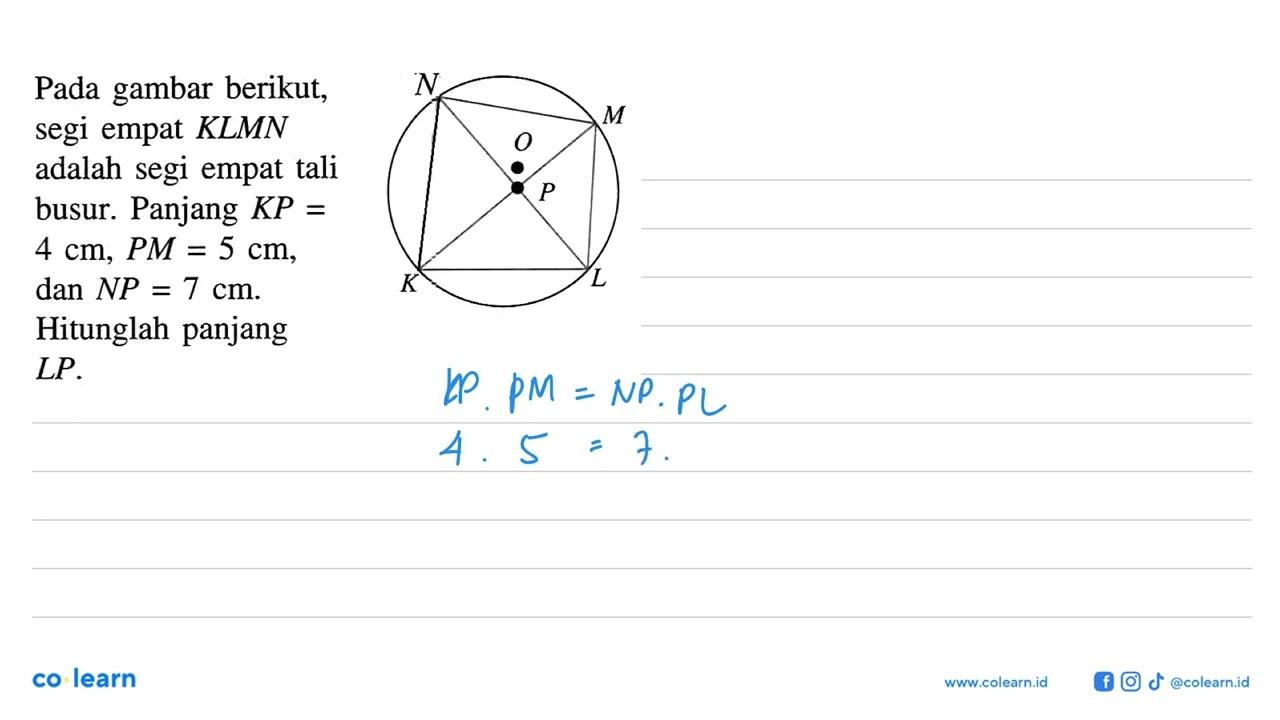 Pada gambar berikut, segi empat KLMN adalah segi empat tali