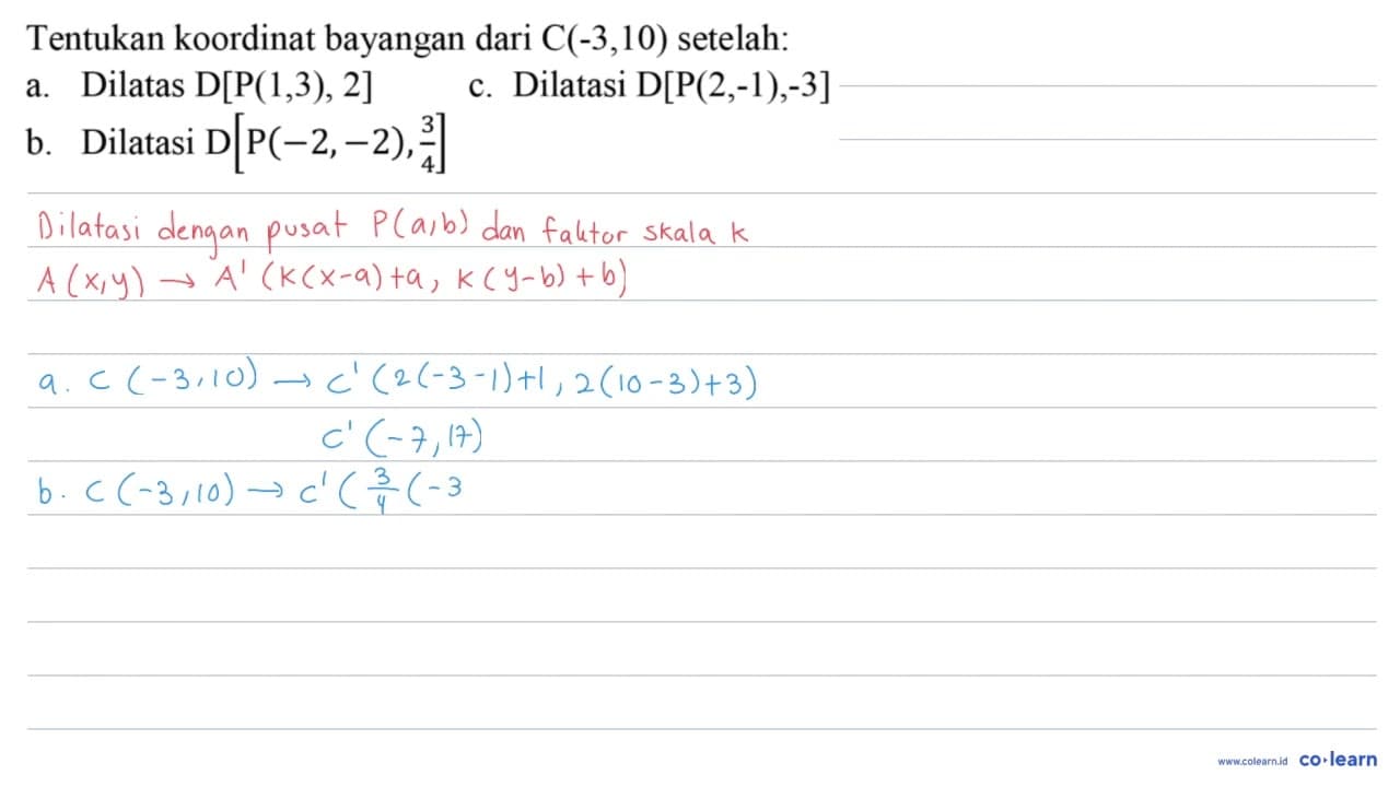 Tentukan koordinat bayangan dari C(-3,10) setelah: a.