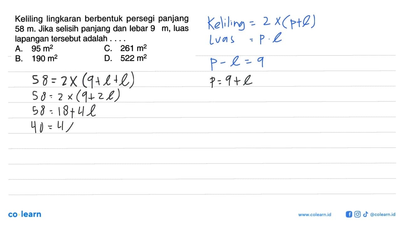 Keliling lingkaran berbentuk persegi panjang 58 m. Jika