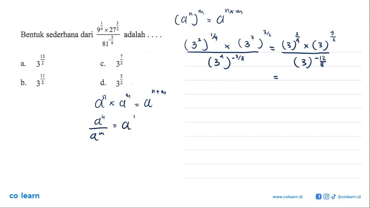 Bentuk sederhana dari (9^(1/4) x 27^(3/2))/81^(-3/8) adalah