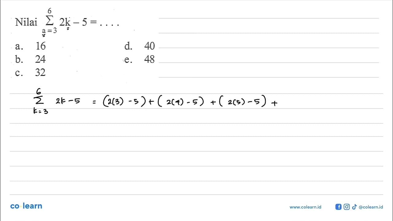 Nilai sigma a=3 6 2k-5= . . . .