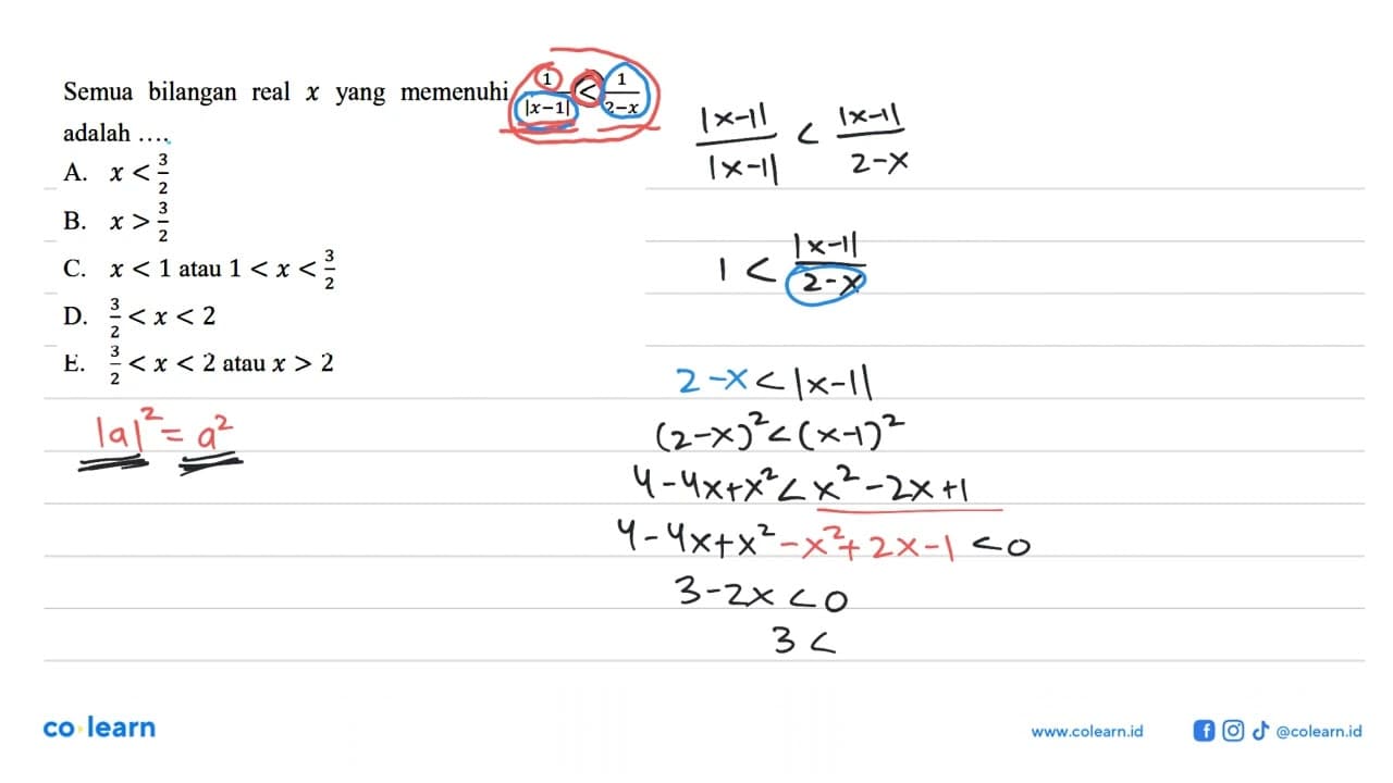 Semua bilangan real x yang memenuhi 1/|x-1|<1/|2-x| adalah